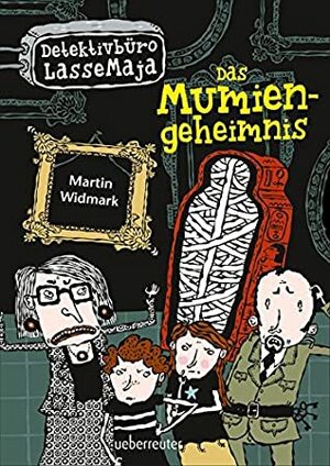 Das Mumiengeheimnis: Detektivbüro LasseMaja by Martin Widmark