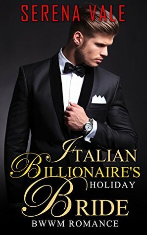 Italian Billionaire's Holiday Bride by Serena Vale