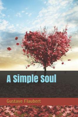 A Simple Soul by Gustave Flaubert