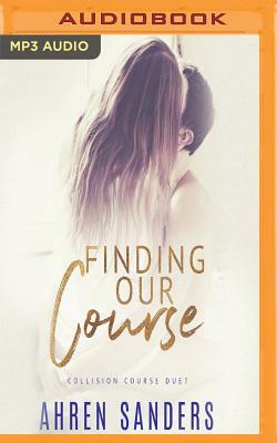 Finding Our Course: Collision Course Duet by Ahren Sanders