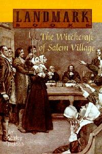 The Witchcraft of Salem Village by Shirley Jackson