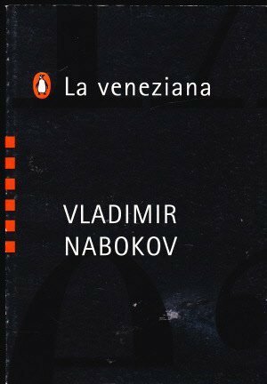 La Veneziana: Collection of Stories by Dmitri Nabokov, Vladimir Nabokov