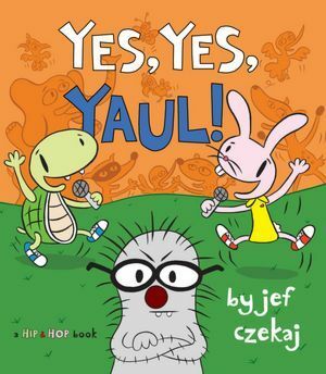 Yes, Yes, Yaul! by Jef Czekaj