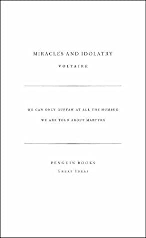 Miracles and Idolatry by Voltaire