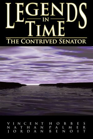 The Contrived Senator by Jordan Benoit, Nathan Palmer, Vincent Hobbes