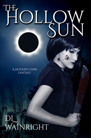 The Hollow Sun by D.L. Wainright