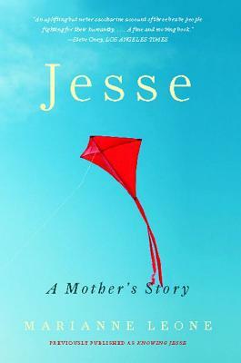 Jesse: A Mother's Story by Marianne Leone