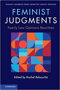 Feminist Judgments: Family Law Opinions Rewritten by Rachel Rebouché