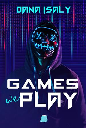 Games we Play by Dana Isaly