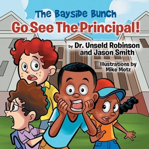 Go See The Principal! by Jason Smith, Unseld Robinson