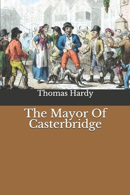 The Mayor Of Casterbridge by Thomas Hardy