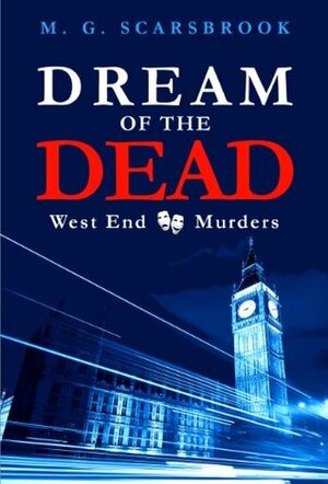 Dream of the Dead (West End Murders) by M.G. Scarsbrook