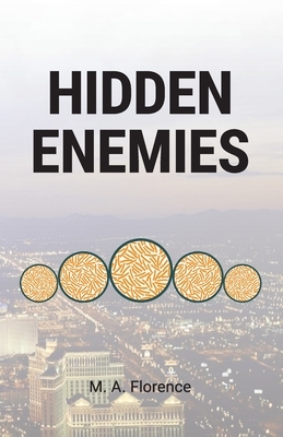 Hidden Enemies by M. A. Florence