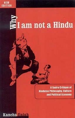 Why I Am Not a Hindu by Kancha Ilaiah