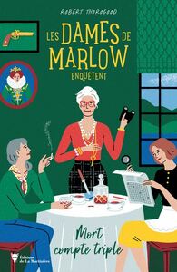 Meurtre Compte Triple (Les Dames de Marlow Enquêtent, #1) by Robert Thorogood