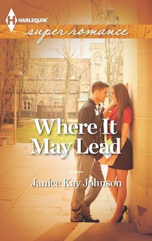 Where It May Lead by Janice Kay Johnson