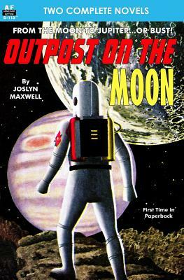 Outpost on the Moon & Potential Zero by S. J. Byrne, Joslyn Maxwell