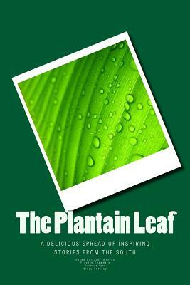 The Plantain Leaf by Vinay Antony, Saranya Iyer, Praveen Chowdary