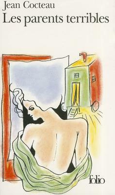 Les parents terribles by Jean Cocteau