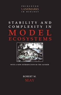 Stability and Complexity in Model Ecosystems by Robert M. May