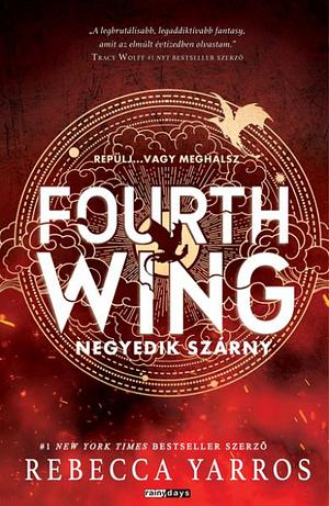 Fourth Wing - Negyedik szárny by Rebecca Yarros