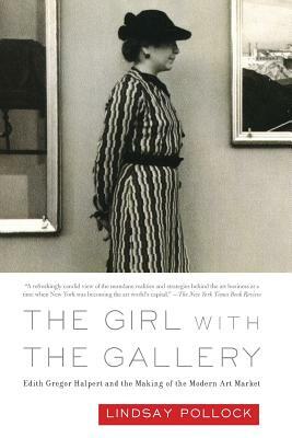 The Girl with the Gallery by Lindsay Pollock