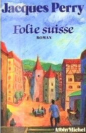 Folie suisse by Jacques Perry