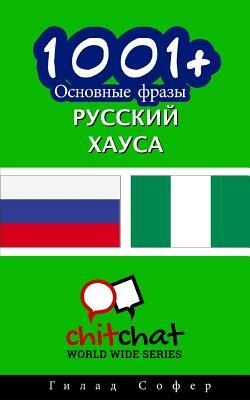 1001+ Basic Phrases Russian - Hausa by Gilad Soffer