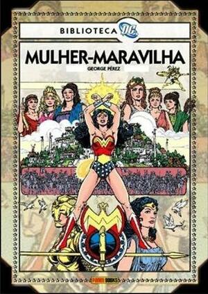 Mulher-Maravilha: Deuses e mortais by Greg Potter, George Pérez, Len Wen