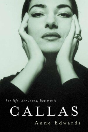 Callas by Anne Edwards