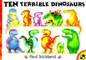 Ten Terrible Dinosaurs by Paul Stickland