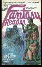 The Avon Fantasy Reader by William Hope Hodgson, Thorp McCluskey, Algernon Blackwood, Manly Wade Wellman, Robert E. Howard, George Ernsberger, C.L. Moore, Donald A. Wollheim, Nictzin Dyalhis