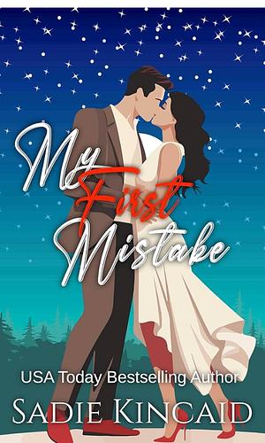 My First Mistake  by Sadie Kincaid