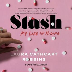 Stash: My Life in Hiding by Laura Cathcart Robbins