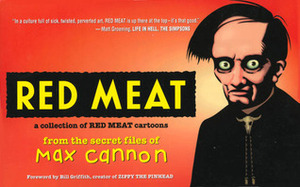 Red Meat: A Collection of Red Meat Cartoons From the Secret Files of Max Cannon by Max Cannon