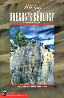 Hiking Oregon's Geology by Ellen Morris Bishop, John Eliot Allen