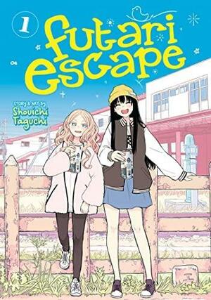 Futari Escape Vol. 1 by Shouichi Taguchi