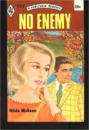 No Enemy by Hilda Nickson