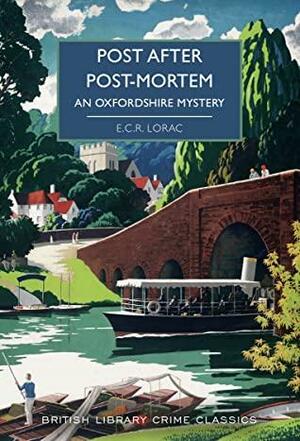 Post After Post-Mortem: An Oxfordshire Mystery by E.C.R. Lorac