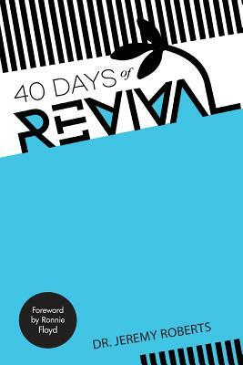 40 Days of Revival by Jeremy Roberts