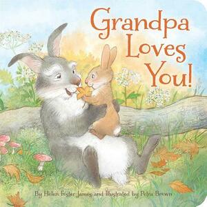 Grandpa Loves You by Helen Foster James