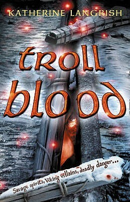 Troll Blood by Katherine Langrish