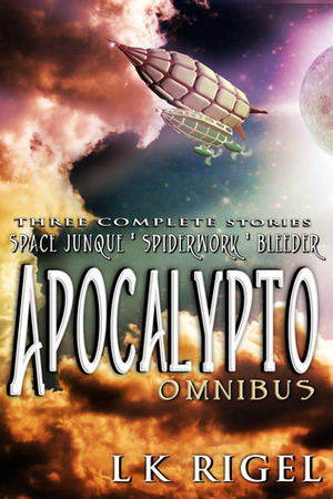 Apocalypto: Omnibus by L.K. Rigel