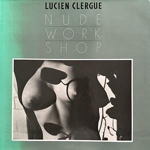 Nude Workshop by Lucien Clergue