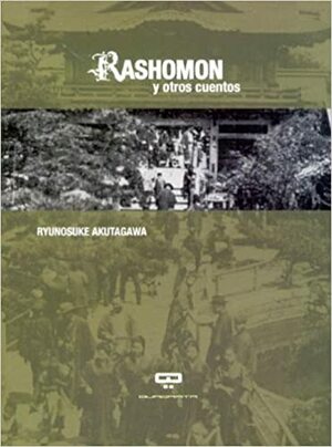 Rashomon Y Otros Cuentos by Ryūnosuke Akutagawa