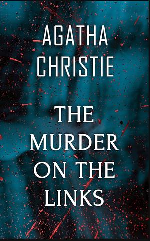 The Murder on the Links by Agatha Christie