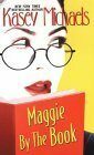 Maggie by the Book by Kasey Michaels