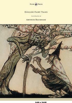 English Fairy Tales - Illustrated by Arthur Rackham by Flora Annie Steel