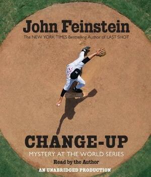 Change-Up: Mystery at the World Series by John Feinstein