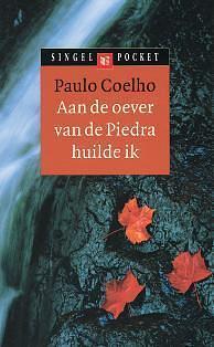 Aan de oever van de Piedra huilde ik by Paulo Coelho